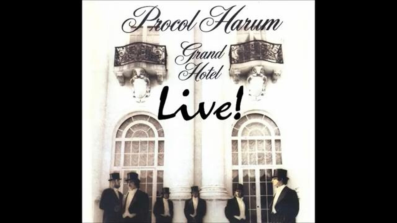 Procol Harum - Welcome to the Grand Hotel
