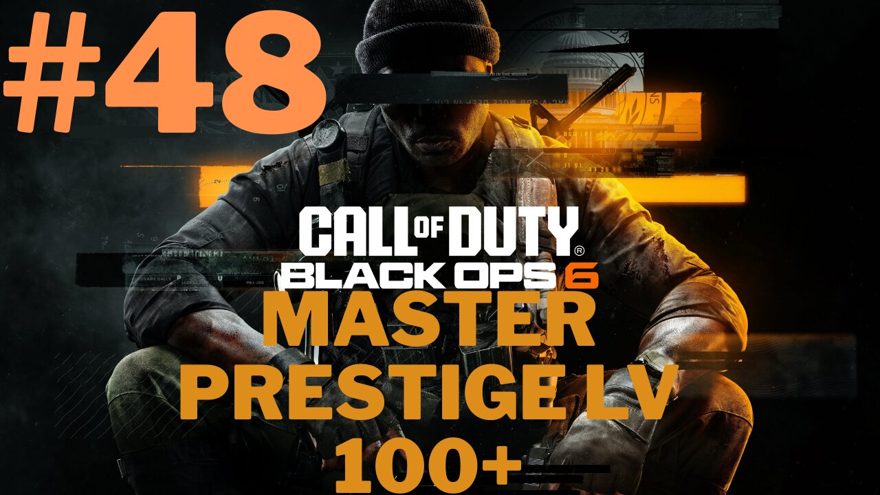 Call of Duty Black Ops 6 Master Prestige Lv. 113+ Multiplayer Grind #48