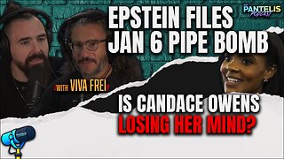 Epstein Files Coverup, Candace Owens and Jan 6 update with Viva Frei