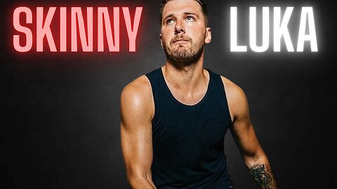 Skinny Luka is Terrifying