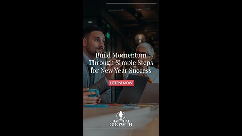 Build Momentum: Simple Steps for New Year Success