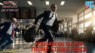 Strike Force Target Acquired: Renegade Treason Investigation on Red Pill News Live