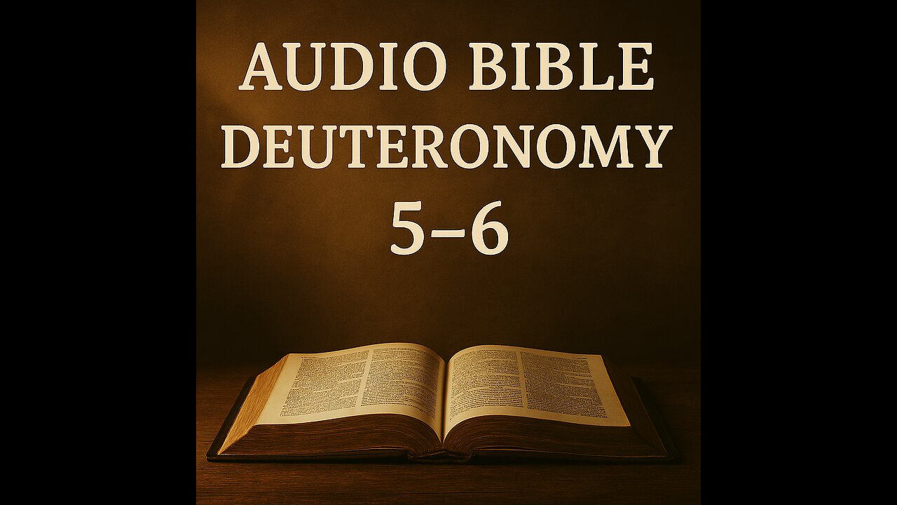 Audio bible Deuteronomy 5 6 With Visuals