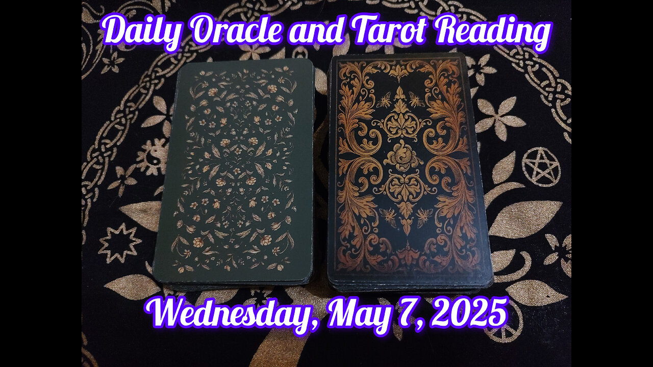 Daily Oracle and Tarot Reading: Wednesday, May 7, 2025
