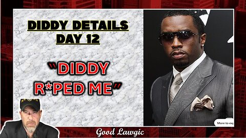 Diddeo. Full Recap Day 12 #DiddyTrial. (Claims that Diddy is a R*pist)