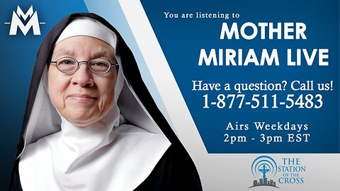 Mother Miriam Live - July 21, 2025 - Should Traditionis Custodes Be Rescinded?