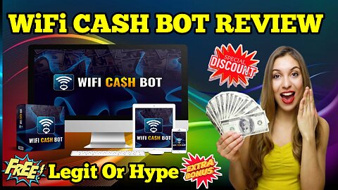 WiFi CASH BOT Review: Legit Or Scam? Truth Exposed!