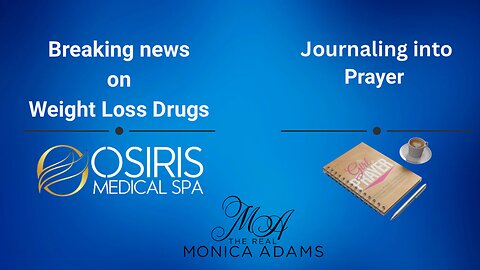 Segment One: Breaking News on Weight Loss Drugs/Segment Two:Prayer Journal