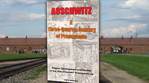 Auschwitz: A Three-Quarter Century of Propaganda