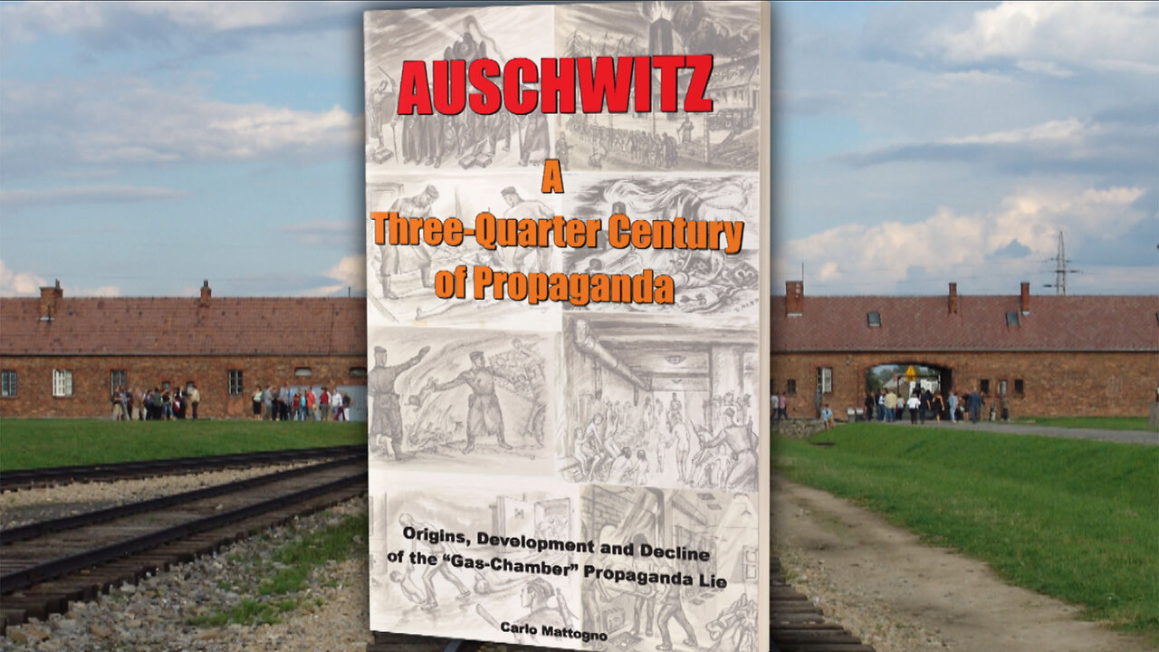 Auschwitz: A Three-Quarter Century of Propaganda