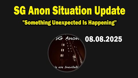 SG Anon Situation Update Aug 8: "Something Unexpected Is Happening"
