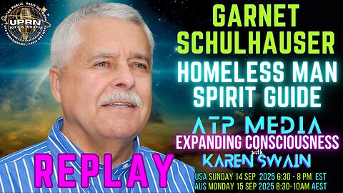 REPLAY - Albert Homeless Man Spirit Guide - Garnet Michael Schulhauser ATP Media with KAren Swain