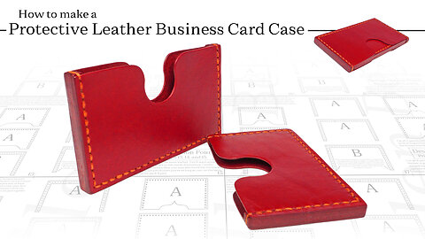 How to make a Protective Leather Business Card Case.