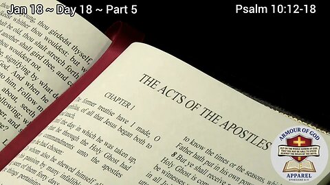 Bible in a Year! Jan 18 ~ Day 18 ~ Part 5 Psalm 10:12-18 Faith. Scripture.Truth. Devotional!
