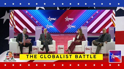 The WHO & UN Climate Agenda: Bill Walton Hosts CPAC 2018 Speech on Globalists’ Threat to Sovereignty