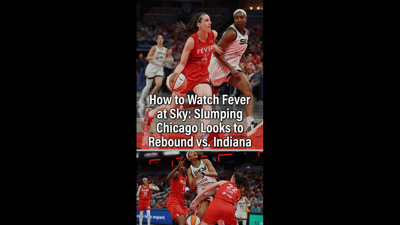 How to Watch Fever at Sky: Slumping Chicago Looks to Rebound vs. Indiana