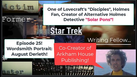 FSTWF Ep 25 August Derleth, Creator of Arkham House Books, Detective Solar Pons!