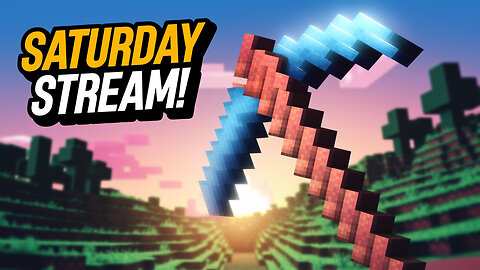 Minecraft | Saturday Stream!