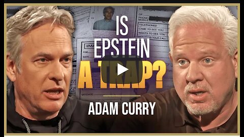 The Real Reason We’re Obsessed with Epstein | Adam Curry |Glenn Beck