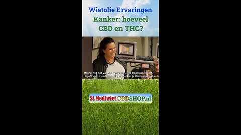 Kanker - Hoeveel CBD en THC?