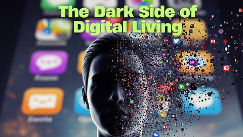 The Dark Side of Digital Living: Are We Losing Ourselves?