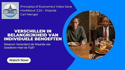 Principles of Economics van Carl Menger H3.2A - Verschillen in Belangrijkheid van Individuele Behoef
