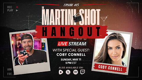 The Martini Shot Hangout - Ep. 15 | Coby Connell - Content Creation, Movies and More!