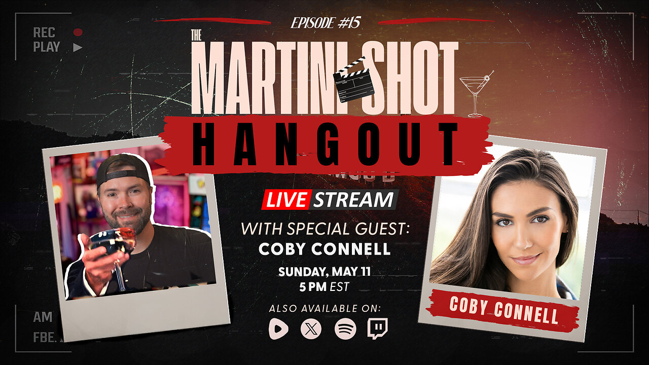 The Martini Shot Hangout - Ep. 15 | Coby Connell - Content Creation, Movies and More!