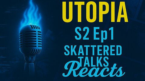 🎬 Utopia UK S2 Ep 1