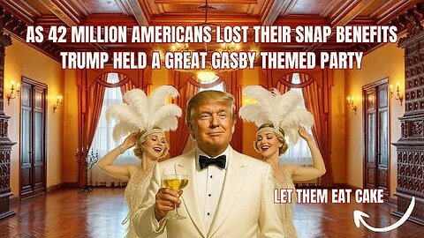 As 42 Million Lost SNAP Benifits Trump Held A Great Gatsby Themed Party! I Am Rachel Reed