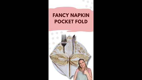 ELEGANT NAPKIN POCKET FOLD — IMPRESS YOUR GUESTS FAST!