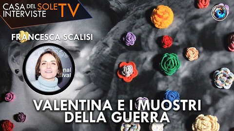 Francesca Scalisi: Valentina e i MUOStri della guerra