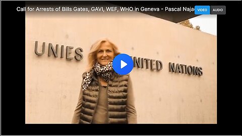 "Demands for Arrests of Bill Gates and Worldwide Globalists in Geneva"