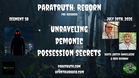 ParaTruth: Reborn - Unraveling Demonic Possession Secrets
