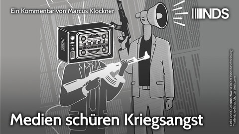 Medien schüren Kriegsangst | Marcus Klöckner | NDS