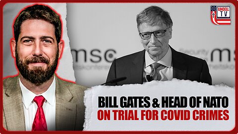 Bill Gates, NATO Head on Trial for COVID Crimes in Netherlands