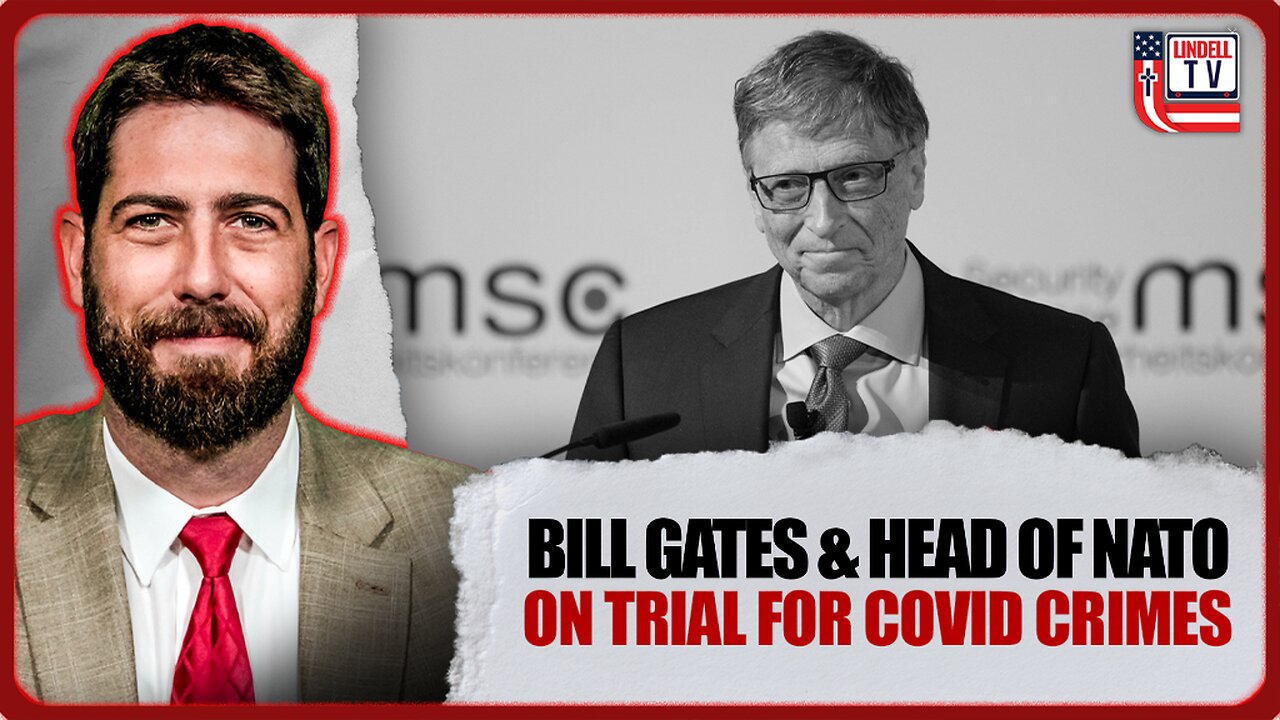 Bill Gates, NATO Head on Trial for COVID Crimes in Netherlands