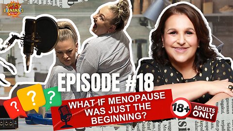 EP. 18 | Divorce, Menopause & A Total Life Reset: Her Second Act Starts Here
