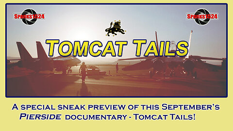 Pierside Preview - Tomcat Tails