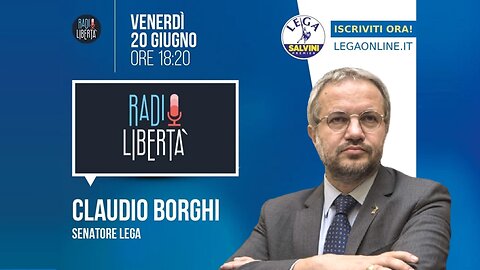 🔴 QUI PARLAMENTO - Sen. Claudio Borghi su Radio Libertà (20.06.2025)