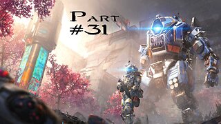 Titanfall 2 Multiplayer: Part 31
