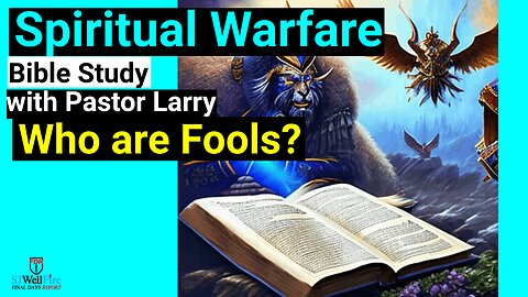 Foolish Christians - Bible Study with Brother Larry