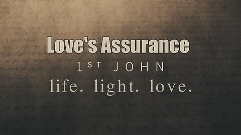 CFC Sunday Sermon - 7-27-25 - Love's Assurance