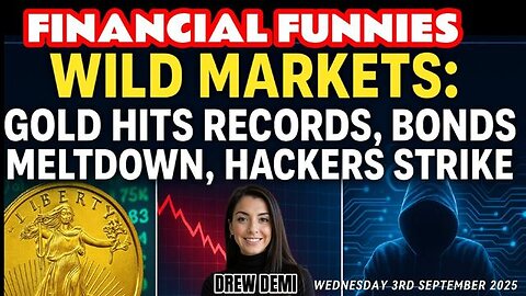 Wild Markets: Gold Hits Records, Bonds Meltdown, Hackers Strike” With Drew Demi