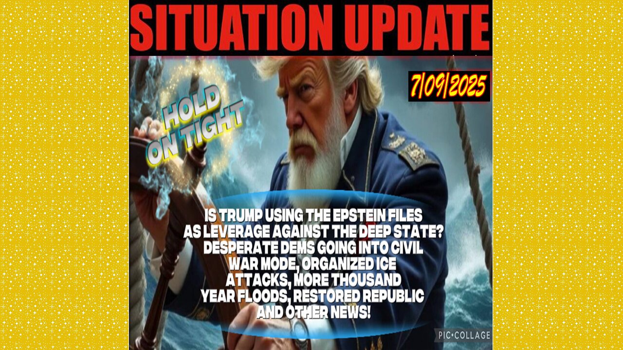 SITUATION UPDATE 7/9/25 - Desperate Dems Going Into Civil War Mode, Organized Ice Attacks