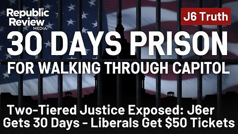 J6er Gets 30 Days for Walking — Liberals Get $50 Tickets?