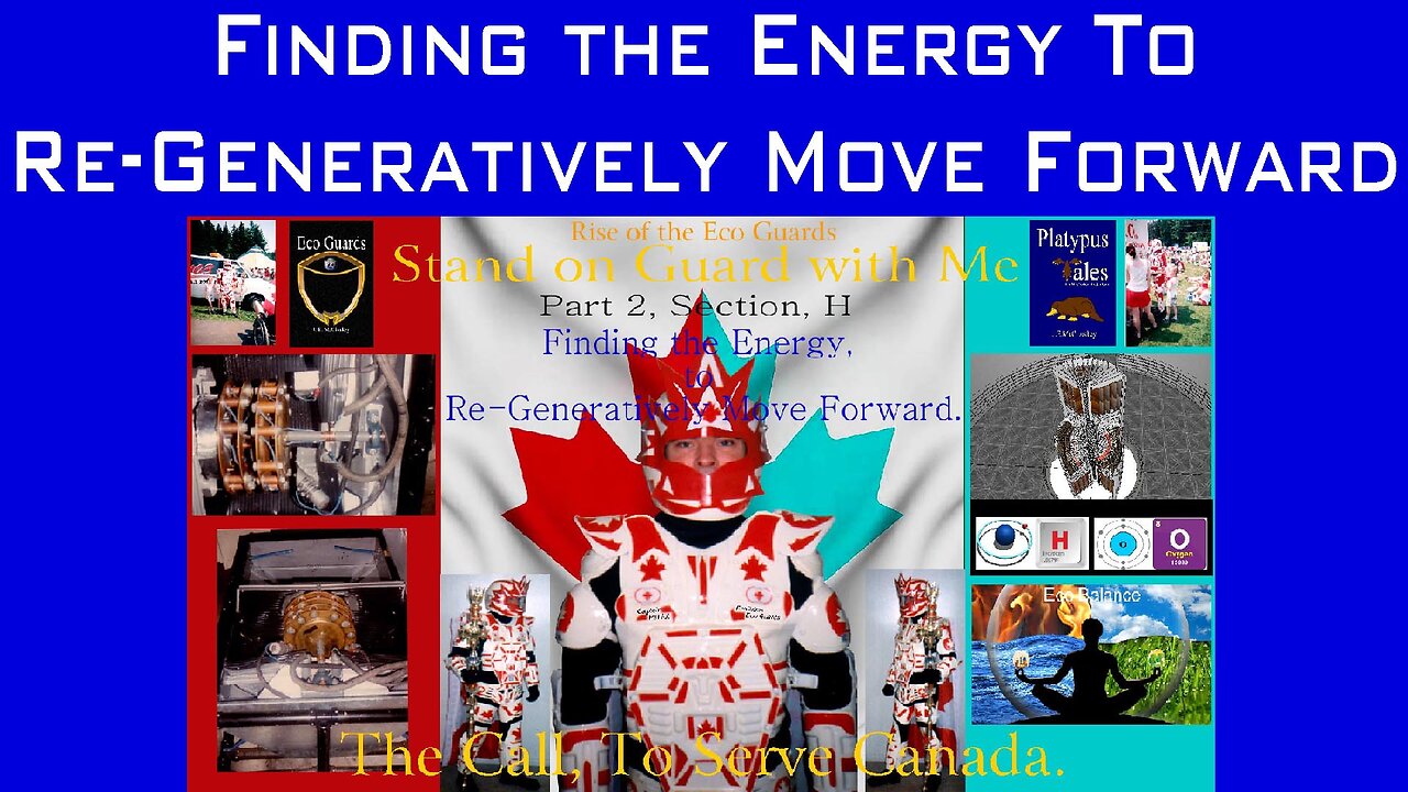 The Call, To Serve Canada, Finding the Energy To Re Generatively Move Forward, Part 2 Section H