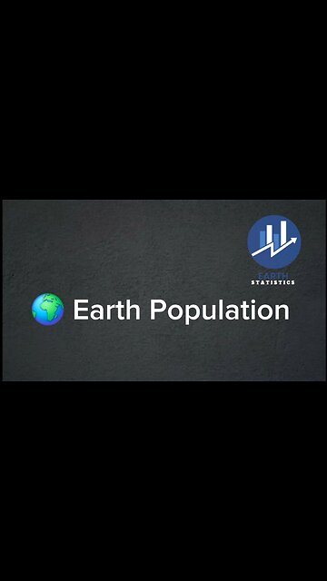 Earth Population...