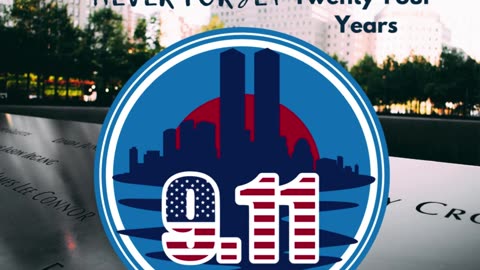 Remember 9/11 24 Years Later