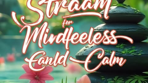Flowing Stream for Mindfulness and Calm
